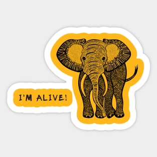 Elephant - I'm Alive! - detailed African animal design Sticker